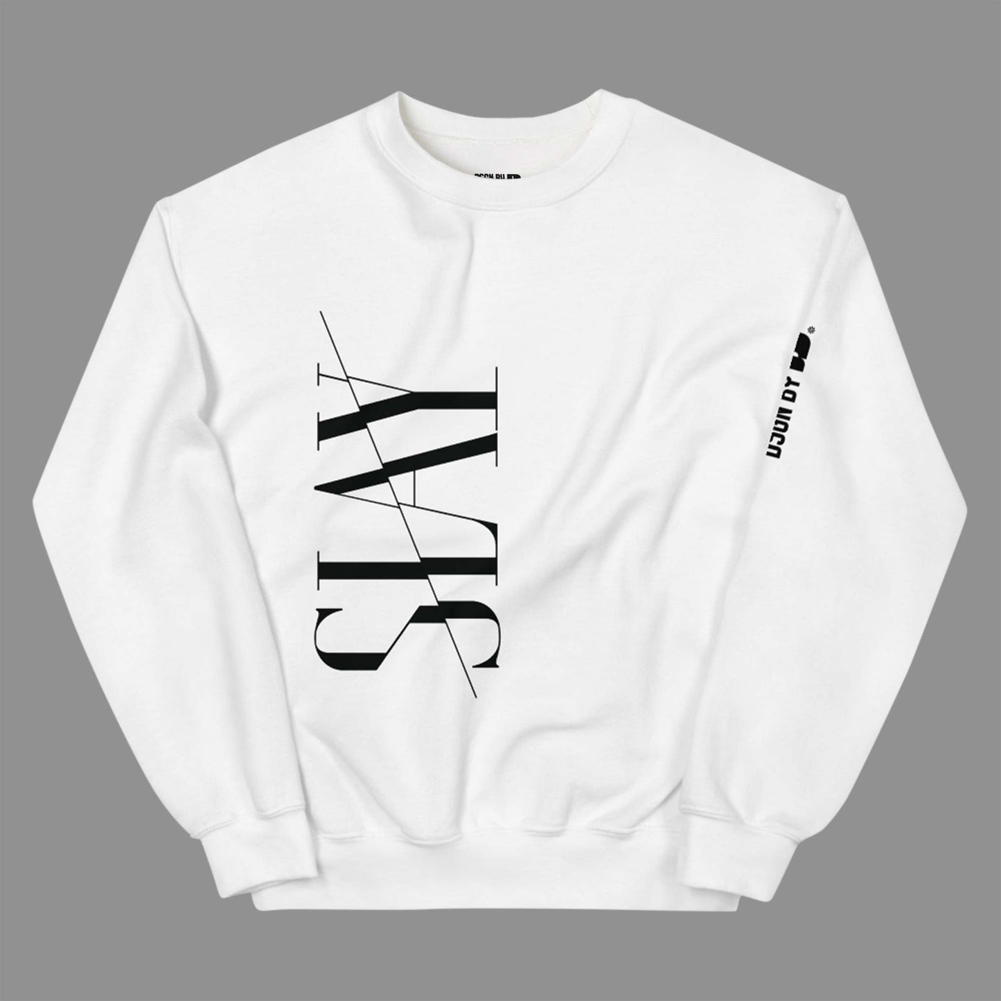 A white unisex crew neck sweatshirt with the work SLAY printed on the front.